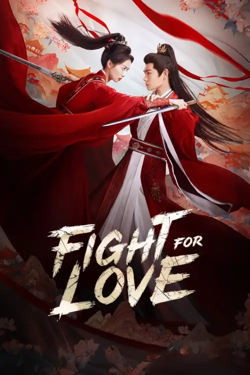 Fight for Love (2025) ภูผาอิงนที - เว็บดูหนังดีดี ดูหนังออนไลน์ 2022 หนังใหม่ชนโรง