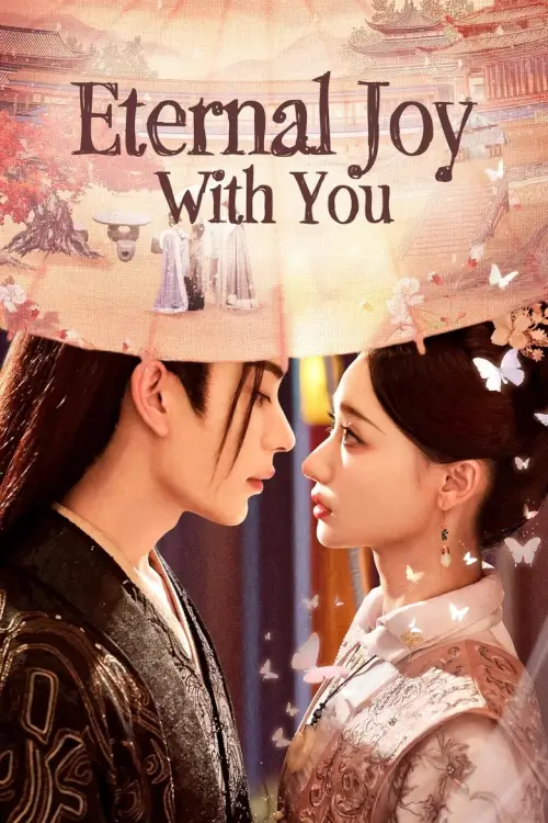 Eternal Joy With You (2025) ชะตารักเหนือกาลเวลา - เว็บดูหนังดีดี ดูหนังออนไลน์ 2022 หนังใหม่ชนโรง