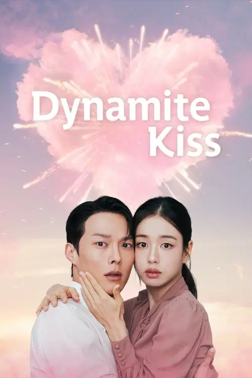 Dynamite Kiss (키스는 괜히 해서!) | จุ๊บระเบิดใจ - เว็บดูหนังดีดี ดูหนังออนไลน์ 2022 หนังใหม่ชนโรง