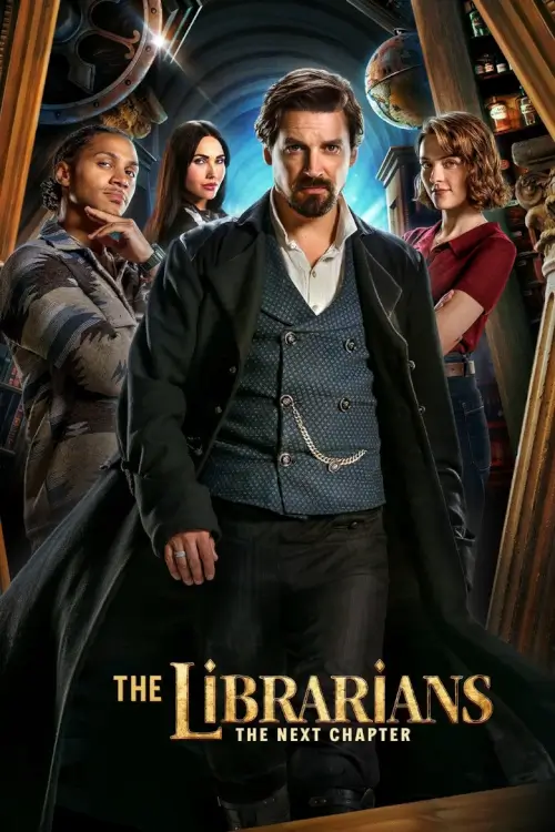 The Librarians: The Next Chapter - เว็บดูหนังดีดี ดูหนังออนไลน์ 2022 หนังใหม่ชนโรง