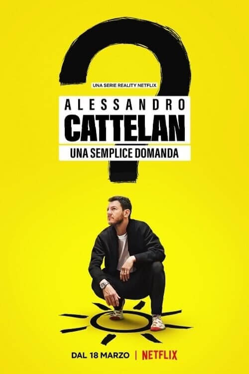 Alessandro Cattelan: One Simple Question อเลสซานโดร คัตเตลาน: ถามง่ายๆ ข้อเดียว - เว็บดูหนังดีดี ดูหนังออนไลน์ 2022 หนังใหม่ชนโรง
