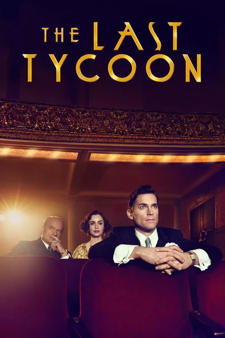 The Last Tycoon - เว็บดูหนังดีดี ดูหนังออนไลน์ 2022 หนังใหม่ชนโรง