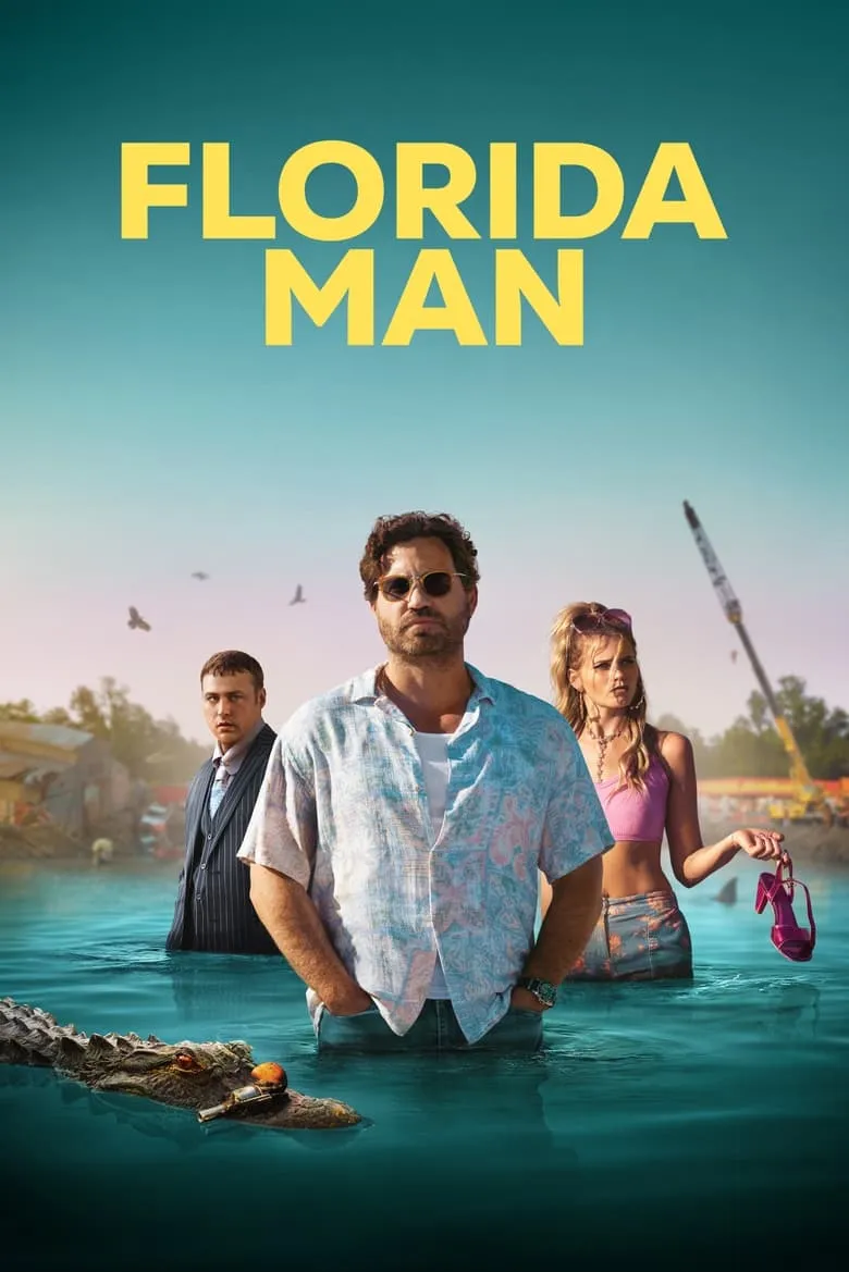 Florida Man : ฟลอริดาแมน - เว็บดูหนังดีดี ดูหนังออนไลน์ 2022 หนังใหม่ชนโรง