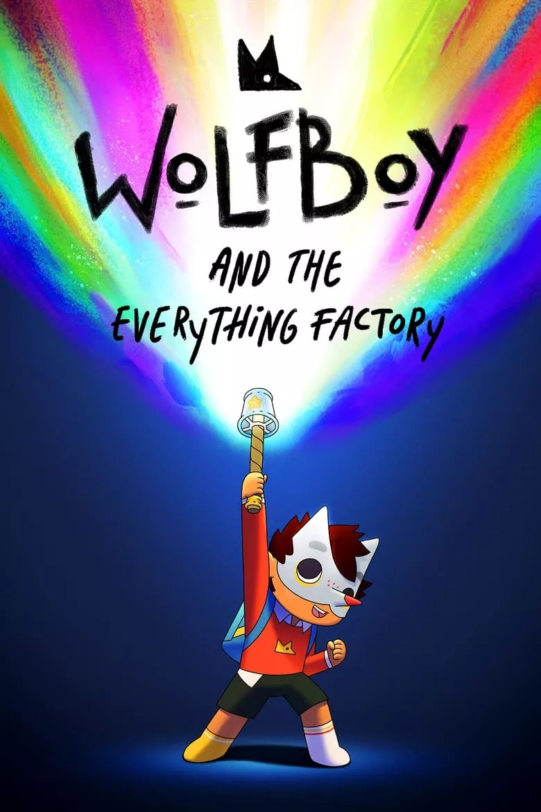 Wolfboy and the Everything Factory - เว็บดูหนังดีดี ดูหนังออนไลน์ 2022 หนังใหม่ชนโรง