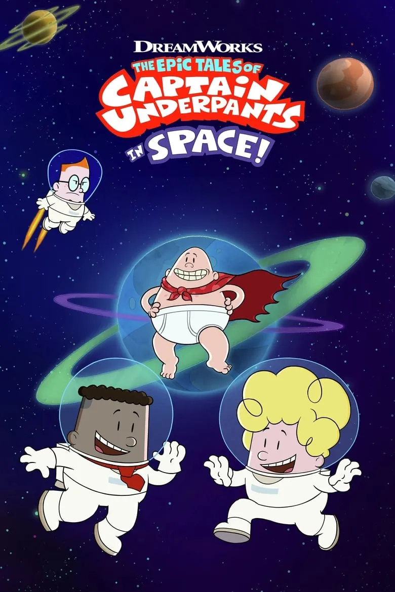 The Epic Tales of Captain Underpants in Space : อภิมหาการผจญภัยของกัปตันกางเกงในในอวกาศ - เว็บดูหนังดีดี ดูหนังออนไลน์ 2022 หนังใหม่ชนโรง