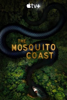 The Mosquito Coast - เว็บดูหนังดีดี ดูหนังออนไลน์ 2022 หนังใหม่ชนโรง