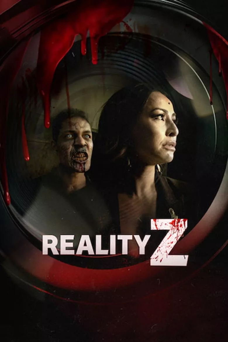 Reality Z : เรียลลิตี้ Z - เว็บดูหนังดีดี ดูหนังออนไลน์ 2022 หนังใหม่ชนโรง