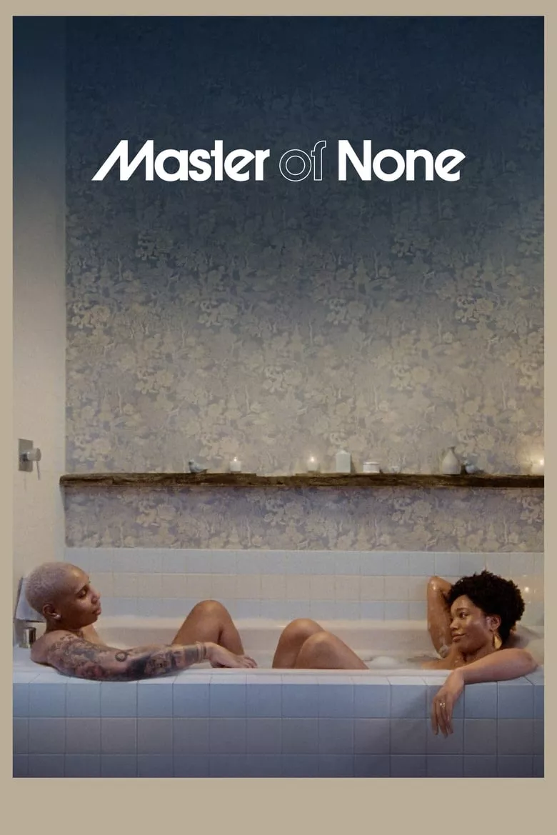 Master of None : มาสเตอร์ ออฟ นัน - เว็บดูหนังดีดี ดูหนังออนไลน์ 2022 หนังใหม่ชนโรง