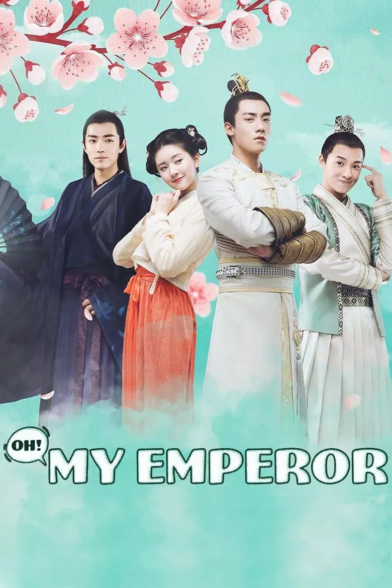 Oh! My Emperor :  ฮ่องเต้ที่รัก - เว็บดูหนังดีดี ดูหนังออนไลน์ 2022 หนังใหม่ชนโรง