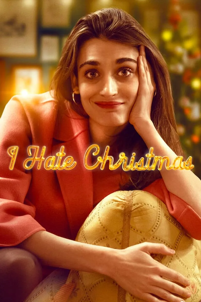 I Hate Christmas : ฉันเกลียดคริสต์มาส - เว็บดูหนังดีดี ดูหนังออนไลน์ 2022 หนังใหม่ชนโรง