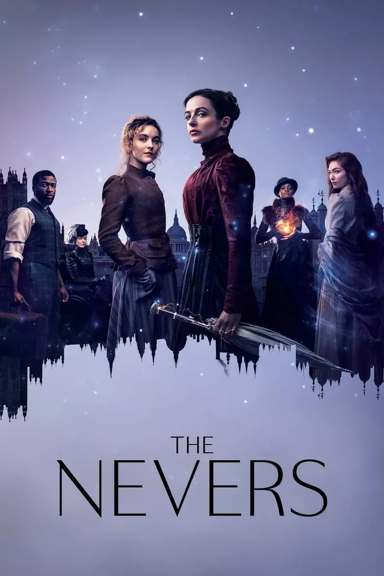 The Nevers : เดอะเนเวอร์ส - เว็บดูหนังดีดี ดูหนังออนไลน์ 2022 หนังใหม่ชนโรง