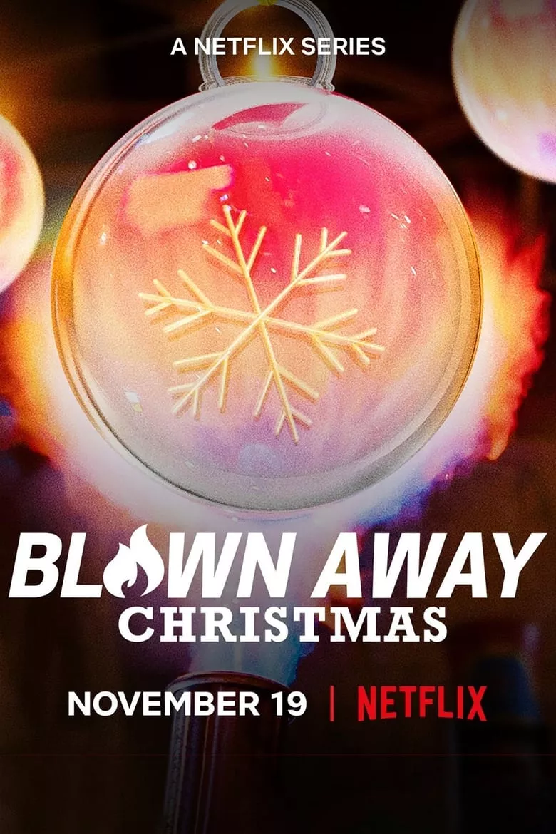 Blown Away: Christmas เป่าแก้วสร้างศิลป์: คริสต์มาส - เว็บดูหนังดีดี ดูหนังออนไลน์ 2022 หนังใหม่ชนโรง