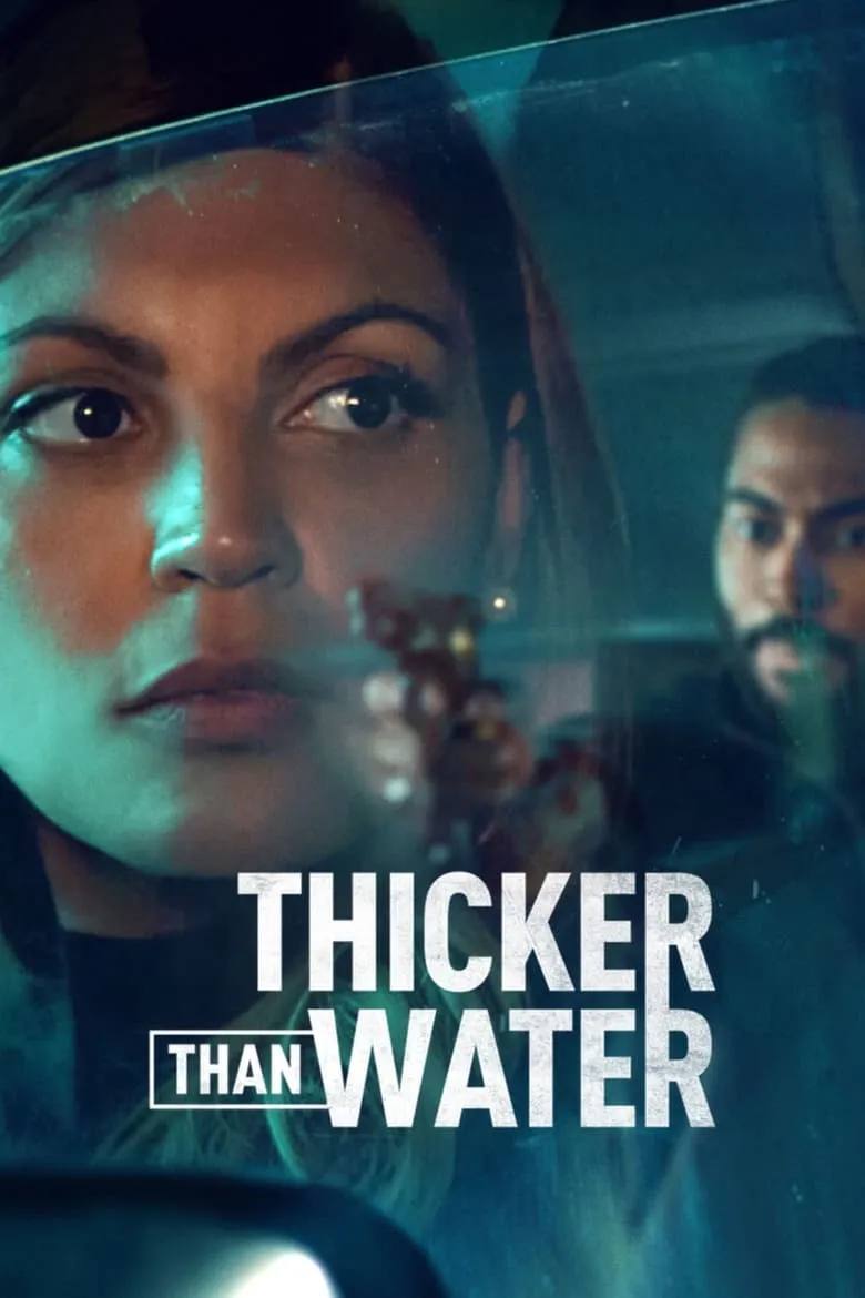 Thicker Than Water : เลือดข้นกว่าน้ำ - เว็บดูหนังดีดี ดูหนังออนไลน์ 2022 หนังใหม่ชนโรง