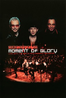 The Scorpions: Moment of Glory (Live with the Berlin Philharmonic Orchestra)