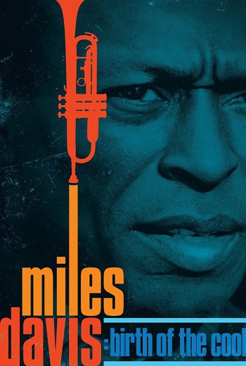 Miles Davis: Birth of the cool ไมล์ส เดวิส: เจ๋งแต่เกิด (2019) [บรรยายไทย] เต็มเรื่อง
