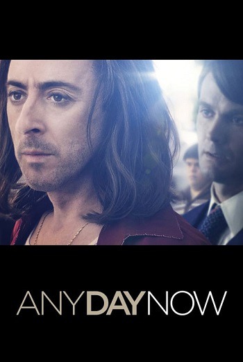 Any Day Now วันหนึ่ง วันหน้า วันที่รักจะมาถึง (2012) [พากย์ไทย บรรยายไทย]
