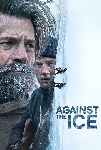 Against The Ice มหันตภัยเยือกแข็ง (2022) [พากย์ไทย บรรยายไทย]