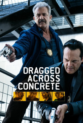 Dragged Across Concrete สองระห่ำ ล่าปล้นโหด (2018) เต็มเรื่อง ชัดสุด