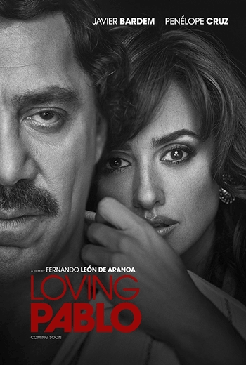Loving Pablo ปาโบล เอสโกบาร์ (2017)