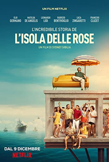 Rose Island (L'incredibile storia dell'isola delle rose) เกาะสวรรค์ฝันอิสระ (2020) เต็มเรื่อง