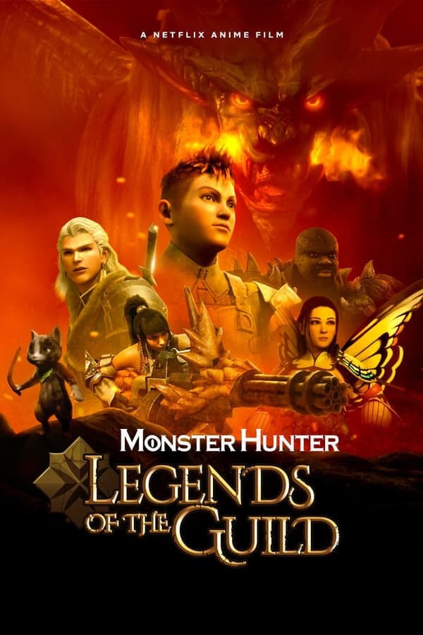 Monster Hunter: Legends of the Guild มอนสเตอร์ ฮันเตอร์: ตำนานสมาคมนักล่า (2021) [พากย์ไทย บรรยายไทย]