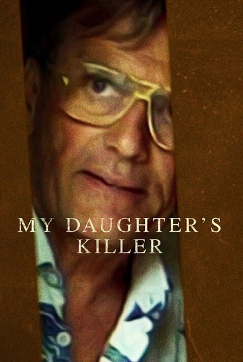 My Daughter’s Killer ชายที่ฆ่าลูกสาวผม (2022) [บรรยายไทย]