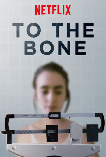 ดูหนัง To the Bone : หนังสำหรับคนกลัวอ้วน 2017 เต็มเรื่อง - เว็บดูหนังดีดี ดูหนังออนไลน์ 2020 หนังใหม่ชนโรง