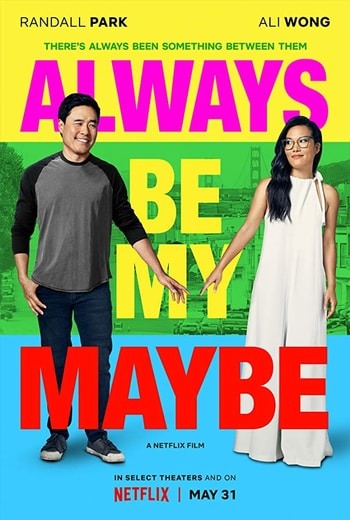 Always Be My Maybe  คู่รัก คู่แคล้ว  (2019)