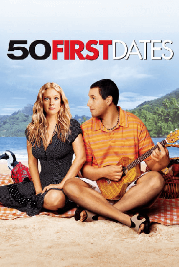 ดูหนัง 50 First Dates 50 เดท จีบเธอไม่เคยจำ (2004) เต็มเรื่อง - เว็บดูหนังดีดี ดูหนังออนไลน์ 2020 หนังใหม่ชนโรง