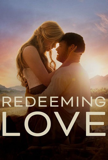 Redeeming Love ไถ่รัก (2022) [บรรยายไทย]