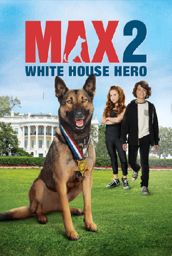 ดูหนัง Max 2 White House Hero (2017) แม๊กซ์ 2 เพื่อนรักสี่ขา ฮีโร่แห่งทำเนียบขาว เต็มเรื่อง - เว็บดูหนังดีดี ดูหนังออนไลน์ 2020 หนังใหม่ชนโรง