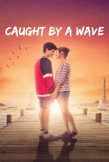 Caught by a Wave คลื่นรักฤดูร้อน (2021) [บรรยายไทย] เต็มเรื่อง