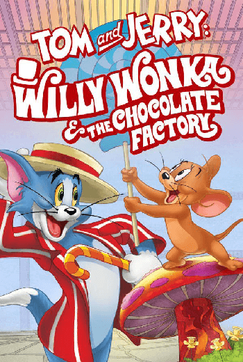 ดูหนัง Tom and Jerry Willy Wonka and the Chocolate Factory (2017) เต็มเรื่อง - เว็บดูหนังดีดี ดูหนังออนไลน์ 2020 หนังใหม่ชนโรง
